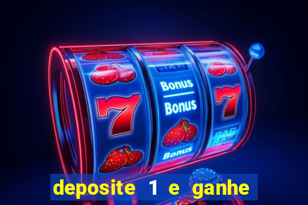 deposite 1 e ganhe 10 vai de bet